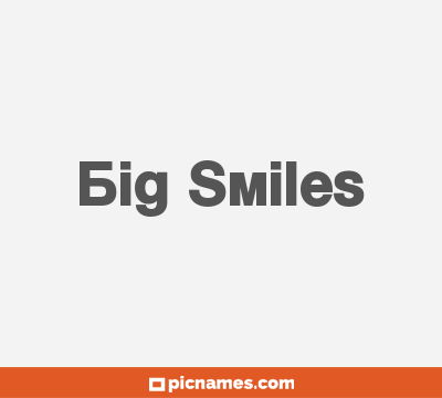 Big Smiles
